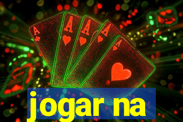 jogar na